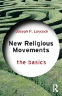 New Religious Movements: The Basics Cover Image