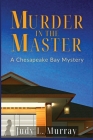 Murder in the Master: A Chesapeake Bay Mystery Cover Image