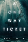 A One Way Ticket By Raf Lindia Cover Image