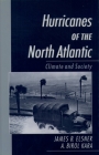 Hurricanes of the North Atlantic: Climate and Society By James B. Elsner, A. Birol Kara Cover Image
