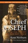 Chief Joseph & the Flight of the Nez Perce: The Untold Story of an American Tragedy By Kent Nerburn Cover Image