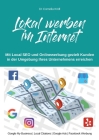 Lokal werben im Internet: Mit Onlinewerbung gezielt Kunden in der Umgebung ihres Unternehmens erreichen Cover Image