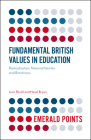 Fundamental British Values in Education: Radicalisation, National Identity and Britishness (Emerald Points) By Lynn Revell, Hazel Bryan Cover Image