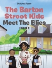 The Barton Street Kids: Meet The Ellies Cover Image
