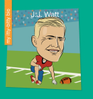 J.J. Watt By Katlin Sarantou, Jeff Bane (Illustrator) Cover Image