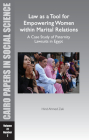 Law as a Tool for Empowering Women Within Marital Relations: A Case Study of Paternity Lawsuits in Egypt: Cairo Papers Vol. 31, No. 2 By Hind Ahmed Zaki Cover Image