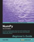 Numpy Beginner's Guide (2nd Edition) By Ivan Idris Cover Image