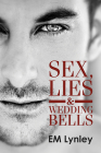 Sex, Lies & Wedding Bells By EM Lynley Cover Image