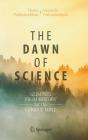 The Dawn of Science: Glimpses from History for the Curious Mind By Thanu Padmanabhan, Vasanthi Padmanabhan Cover Image
