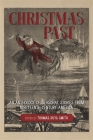 Christmas Past: An Anthology of Seasonal Stories from Nineteenth-Century America Cover Image
