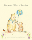 Because I Had a Teacher By Kobi Yamada, Natalie Russell (Illustrator) Cover Image