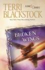 Broken Wings (Second Chances #4) By Terri Blackstock Cover Image