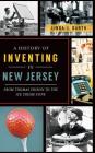 A History of Inventing in New Jersey: From Thomas Edison to the Ice Cream Cone Cover Image