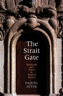 The Strait Gate: Thresholds and Power in Western History By Daniel Jutte Cover Image
