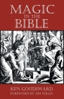 Magic In The Bible By Ken Goudsward, Jim Willis (Foreword by) Cover Image