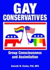 Gay Conservatives: Group Consciousness and Assimilation Cover Image
