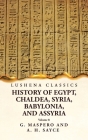 History of Egypt, Chaldea, Syria, Babylonia and Assyria Volume 8 Cover Image