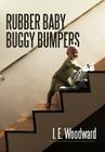Rubber Baby Buggy Bumpers By I. E. Woodward Cover Image