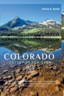 Colorado Reiseführer 2024: Ein ausführlicher und aktueller Reiseführer zu den wichtigsten Sehenswürdigkeiten und verborgenen Schätzen Colorados s Cover Image