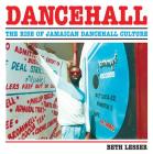 Dancehall: The Rise of Jamaican Dancehall Culture By Beth Lesser, Beth Lesser (Text by (Art/Photo Books)), Stuart Baker (Editor) Cover Image