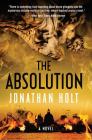 The Absolution: A Novel By Jonathan Holt Cover Image