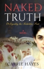 Naked Truth or Equality, the Forbidden Fruit By Carrie Hayes Cover Image
