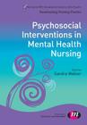 Psychosocial Interventions in Mental Health Nursing (Transforming Nursing Practice) Cover Image