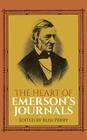 The Heart of Emerson's Journals By Ralph Waldo Emerson, Bliss Perry (Editor) Cover Image