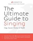The Ultimate Guide to Singing: Gigs, Sound, Money & Health Cover Image