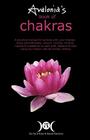Avalonia's Book of Chakras: A Practical Manual for working with your Chakras using Aromatherapy, Colours, Crystals, Mantra and Meditation to work Cover Image
