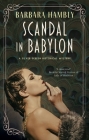 Scandal in Babylon By Barbara Hambly Cover Image