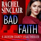 Bad Faith Lib/E: A Harper Ross Legal Thriller By Emily Sutton-Smith (Read by), Rachel Sinclair Cover Image