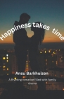 Happiness Takes Time By Ansu Barkhuizen Cover Image