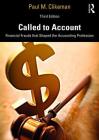 Called to Account: Financial Frauds That Shaped the Accounting Profession By Paul M. Clikeman Cover Image