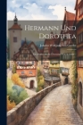 Hermann Und Dorothea: Ins Altgriechische Übersetzt Von A. Dühr... By Johann Wolfgang Von Goethe (Created by) Cover Image