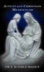 Advent and Christmas Meditations By Father T. Ronald Haney Cover Image