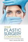 Your Plastic Surgery Companion: A Consumer's Guide to Facial Plastic Surgery Cover Image