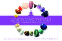 Carry Me Crystals--Chakra Clearing & Oracle Card Deck: Chakra Clearing & Oracle Card Deck By Joanie Eisinger, Elizabeth Jarvis, Peter Jarvis Cover Image