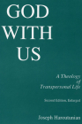 God with Us: A Theology of Transpersonal Life (Princeton Theological Monograph Series #24) Cover Image
