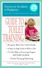The American Academy of Pediatrics Guide to Toilet Training Cover Image