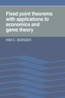 Fixed Point Theorems with Applications to Economics and Game Theory Cover Image