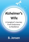 Alzheimer's Wife By B. Jensen Cover Image