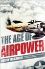 The Age of Airpower By Martin Van Creveld Cover Image