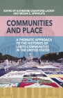 Communities and Place: A Thematic Approach to the Histories of LGBTQ Communities in the United States By Katherine Crawford-Lackey (Editor), Megan E. Springate (Editor) Cover Image