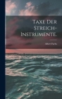Taxe der Streich-Instrumente. By Albert Fuchs Cover Image
