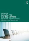 Business for Communicators: The Essential Guide to Success in Corporate and Public Affairs Cover Image