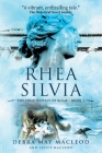 Rhea Silvia By Debra May MacLeod, Scott MacLeod Cover Image
