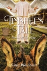 Timshel's Tale: Stories of the King By Nancy Broadhurst Cover Image