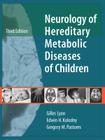Neurology of Hereditary Metabolic Diseases of Children: Third Edition Cover Image