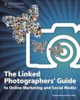 The Linked Photographers' Guide to Online Marketing and Social Media Cover Image